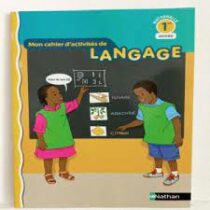 Mon cahier d'activités de langage Maternelle 1ère année